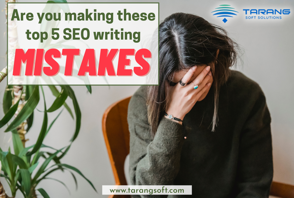 Top 5 SEO Writing Mistakes to Avoid