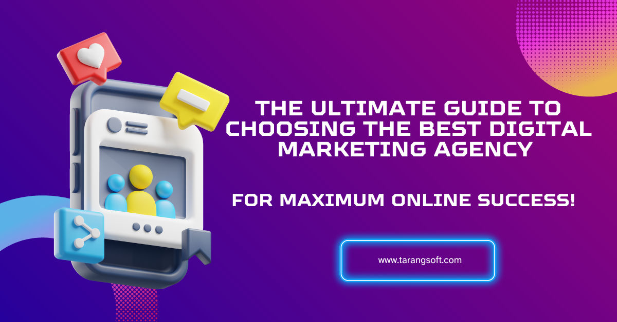 The Ultimate Guide to Choosing the Best Digital Marketing Agency in ...